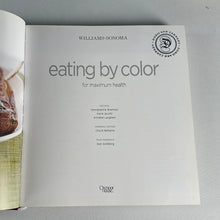 Load image into Gallery viewer, Williams Sonoma Eating by Color Cookbook Maximum Health Recipes Hardcover