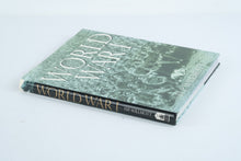 Load image into Gallery viewer, World War I H P Willmott 2006 Illustrated Military History Hardcover Book