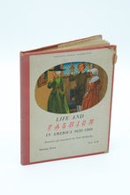Load image into Gallery viewer, Life and Fashion in America 1650 - 1900