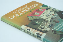 Load image into Gallery viewer, In Praise of Dollhouses - The Story of a Personal Collection By Catherine Dorris and Lawson Holderness