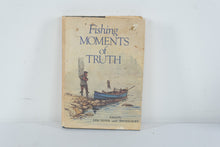 Load image into Gallery viewer, Fishing Moments of Truth Eric Peper Jim Rikhoff 1973 Winchester Press Hardcover
