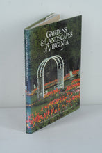Load image into Gallery viewer, Gardens & Landscapes of Virginia – Photography by Richard Cheek | Text by Rudy J. Favretti
