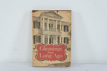 Load image into Gallery viewer, Gleanings from Long Ago Ellen Mordecai 1974 Raleigh NC History Hardcover Book