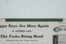Load image into Gallery viewer, Happy Days Are Here Again – Ferko String Band Vinyl LP – Somerset SF-12700A – Mummers' Parade Champions