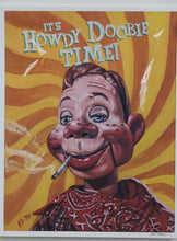 Load image into Gallery viewer, “It’s Howdy Doobie Time!” 16x20 Poster Print – Retro Parody Art by K. Adair (2020)