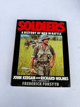 Load image into Gallery viewer, Soldiers A History of Men in Battle by John Keegan and Richard Holmes