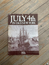 Load image into Gallery viewer, July 4th in Old New York 1976 Bicentennial Historical Booklet Proclamation