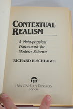 Load image into Gallery viewer, Contextual Realism Richard H Schlagel 1986 Paragon House Hardcover Philosophy