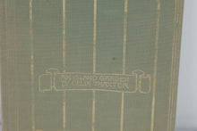 Load image into Gallery viewer, Celia Thaxter An Island Garden 1988 First Printing Childe Hassam Illustrated Hardcover