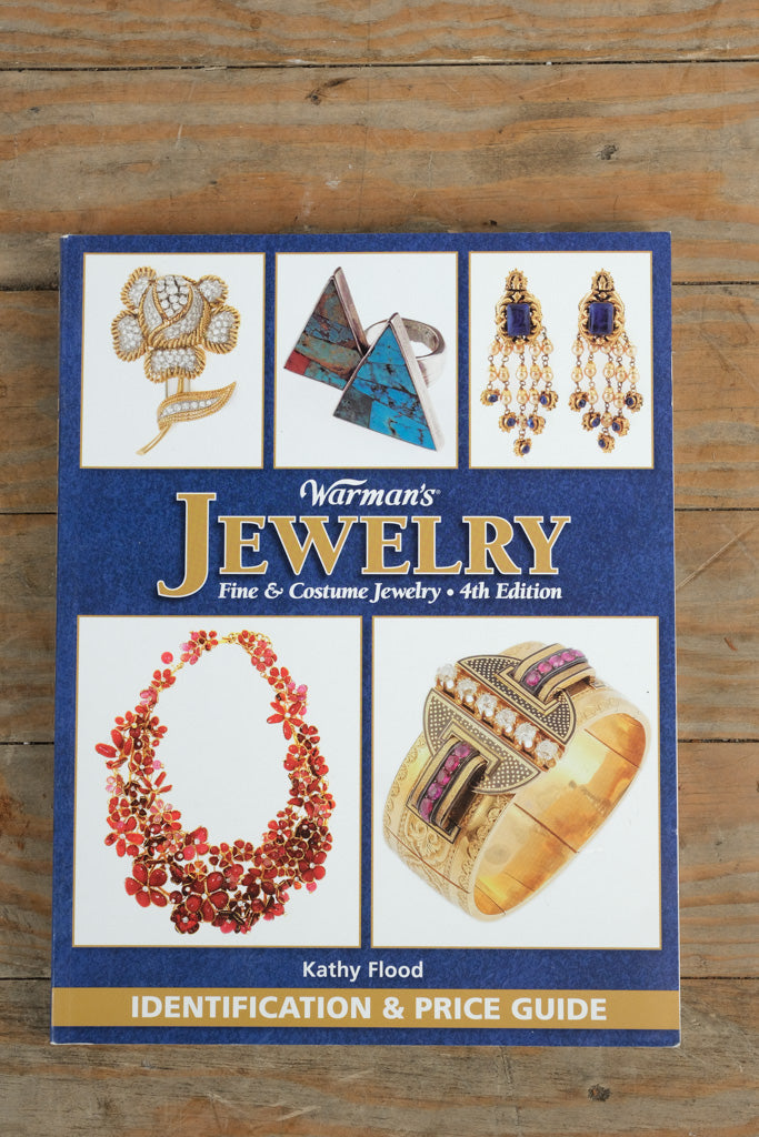Warman’s Jewelry: Fine & Costume Jewelry – 4th Edition by Kathy Flood (Identification & Price Guide)