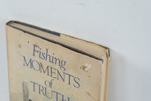 Load image into Gallery viewer, Fishing Moments of Truth Eric Peper Jim Rikhoff 1973 Winchester Press Hardcover
