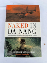 Load image into Gallery viewer, Naked in Da Nang A Forward Air Controller in Vietnam by Mike Jackson

