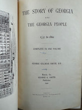 Load image into Gallery viewer, The Story of Georgia and the Georgia People 1732 to 1860 Illustrated Antique History Book 1900
