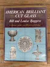 Load image into Gallery viewer, American Brilliant Cut Glass Collectors Guide by Bill and Louise Boggess
