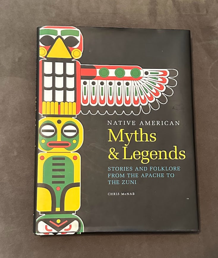 Native American Myths & Legends – Stories and Folklore from the Apache to the Zuni – Chris McNab