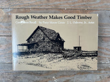 Load image into Gallery viewer, Rough Weather Makes Good Timber Carolinians Recall North Carolina Oral History Book

