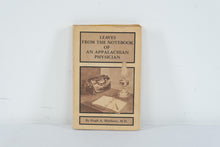 Load image into Gallery viewer, Leaves From the Notebook of an Appalachian Physician Hugh A Matthews 1980 Hardcover
