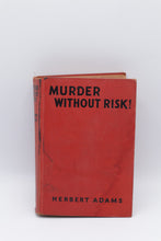 Load image into Gallery viewer, 1936 Murder Without Risk Herbert Adams J B Lippincott Hardcover Book

