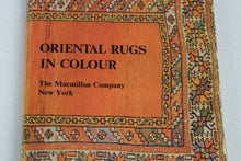 Load image into Gallery viewer, Oriental Rugs in Colour 1971 Hardcover Book Macmillan Vintage Rug Reference Guide
