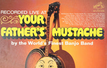 Load image into Gallery viewer, Recorded Live at Your Father&#39;s Mustache – World’s Finest Banjo Band (1967, RCA Victor LPM-3722)

