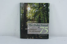 Load image into Gallery viewer, The Duke Forest at 75 A Resource for All Seasons Ida Phillips Lynch Hardcover
