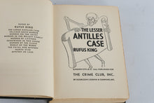Load image into Gallery viewer, The Lesser Antilles Case Rufus King 1934 First Edition Crime Club Mystery Hardcover
