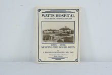 Load image into Gallery viewer, Watts Hospital Durham North Carolina 1895 1976 History Book Reynolds 1991
