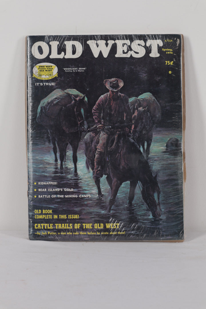 Old West Magazine ~ Spring 1976 ~ Cattle Trails Of The Old West