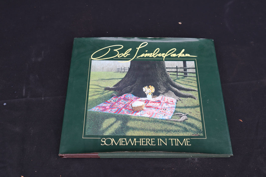 Somewhere in Time: Paintings and Commentary by Bob Timberlake - Signed